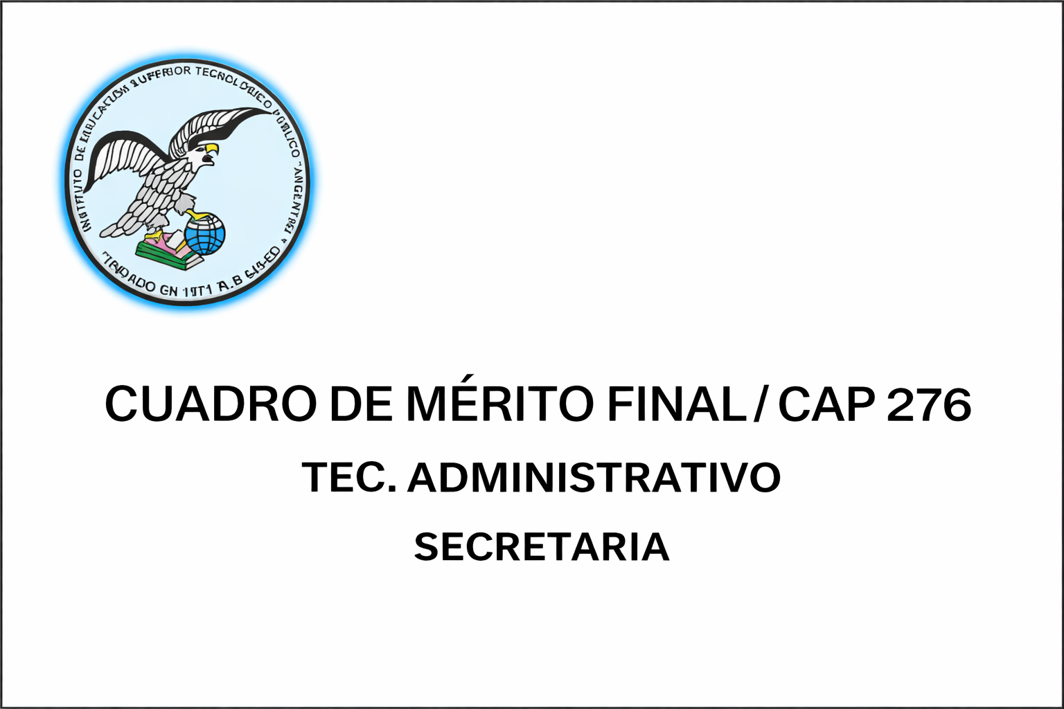 CUADRO DE MERITO FINAL  CAP 276 – TEC. ADMINISTRATIVO – SECRETARIA