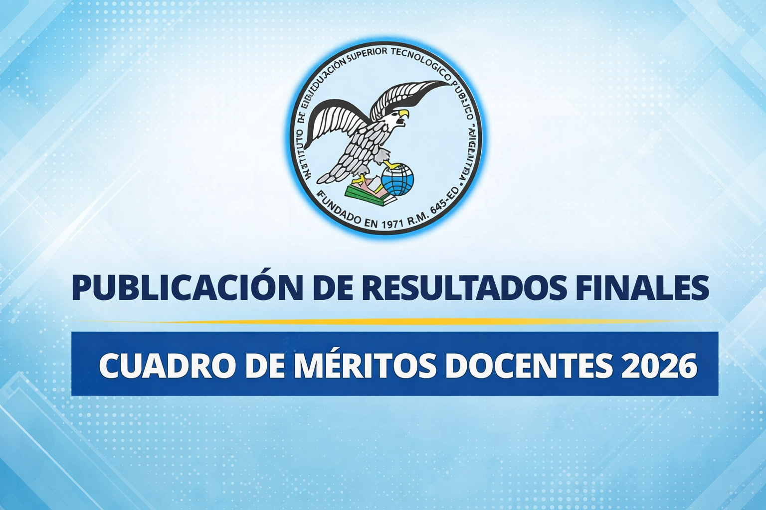 PUBLICACIÓN  DE RESULTADOS  FINALES  – CUADRO DE MERITOS DOCENTES 2026