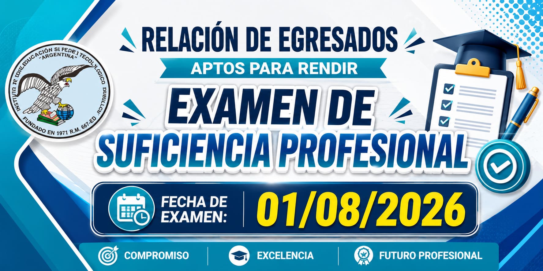 RELACIÓN DE EGRESADOS APTOS PARA RENDIR EXAMEN DE SUFICIENCIA PROFESIONAL FECHA DE EXAMEN: 01/08/2026